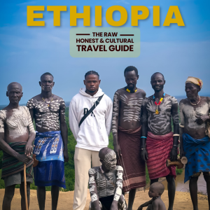 ETHIOPIA Travel Guide: Unfiltered